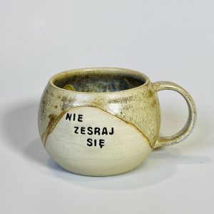 Kubek „To be piykny dzień / Nie zesraj się”