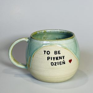 Kubek „To be piykny dzień / Nie zesraj się” – miętowy – 450 ml